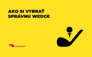 ako vybrat wedge golf